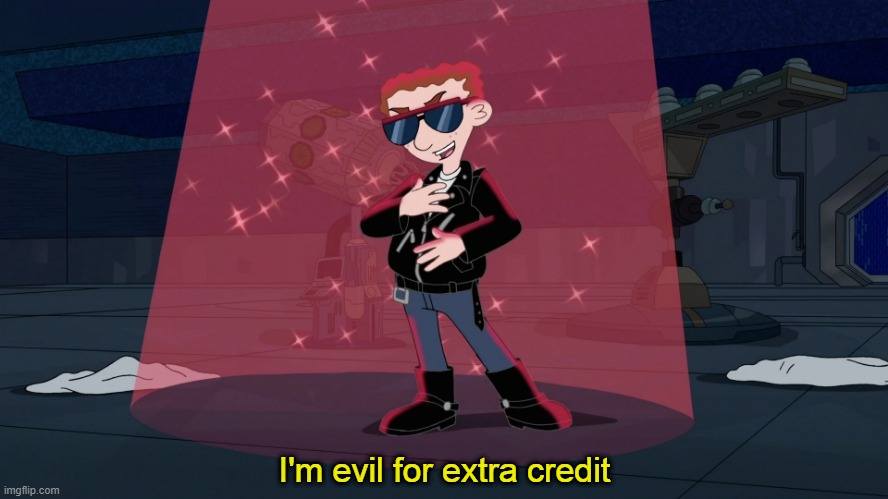 I'm evil for extra credit | image tagged in i'm evil for extra credit | made w/ Imgflip meme maker