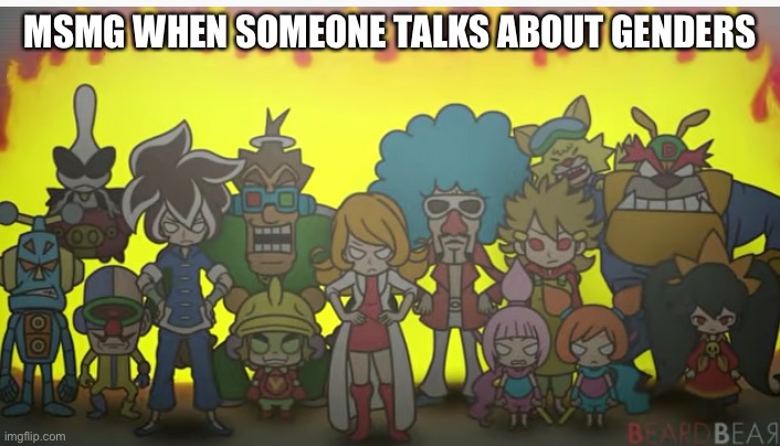 everyone mad | MSMG WHEN SOMEONE TALKS ABOUT GENDERS | image tagged in everyone mad | made w/ Imgflip meme maker