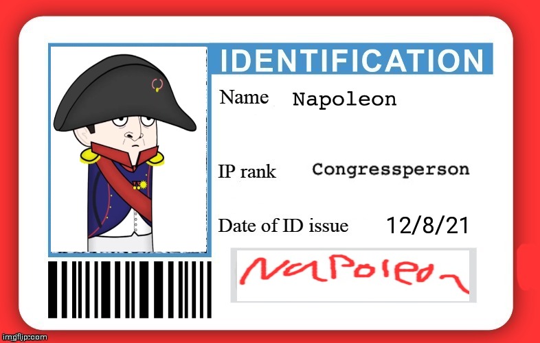 Napoleon's ID | 12/8/21 | image tagged in dmv id card | made w/ Imgflip meme maker