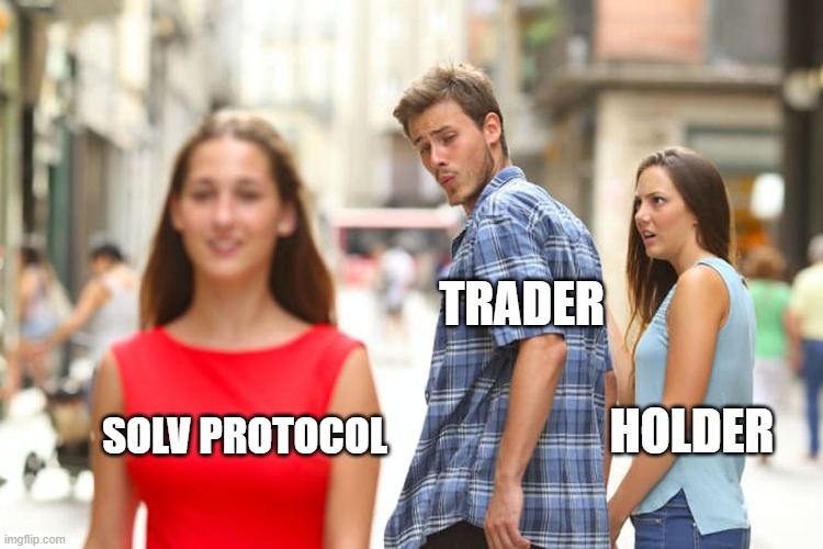 Distracted Boyfriend | TRADER; HOLDER; SOLV PROTOCOL | image tagged in memes,distracted boyfriend | made w/ Imgflip meme maker