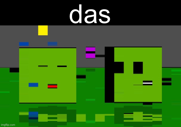 das | das | made w/ Imgflip meme maker