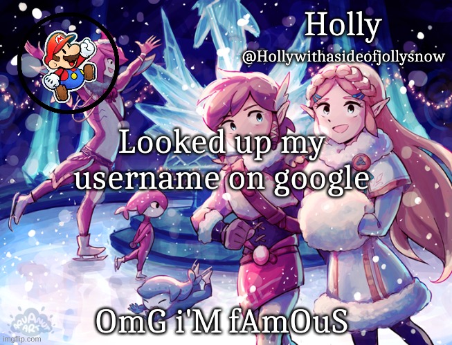 New users be like: | Looked up my username on google; OmG i'M fAmOuS | image tagged in holly christmas announcement | made w/ Imgflip meme maker