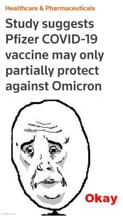 Oh ok... | image tagged in memes,okay guy rage face,coronavirus,covid-19,omicron,vaccines | made w/ Imgflip meme maker