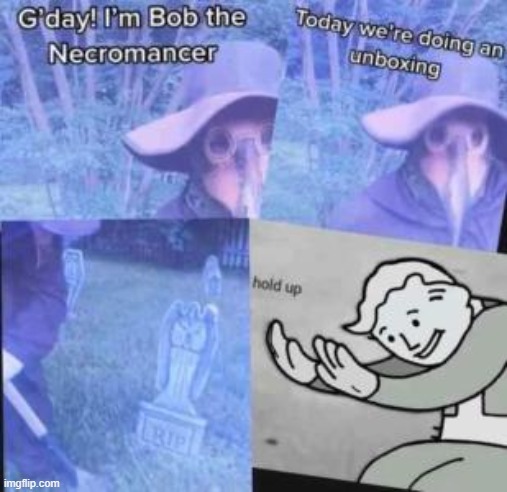 Hold up | image tagged in memes,death | made w/ Imgflip meme maker