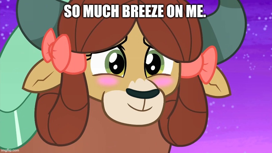 SO MUCH BREEZE ON ME. | made w/ Imgflip meme maker