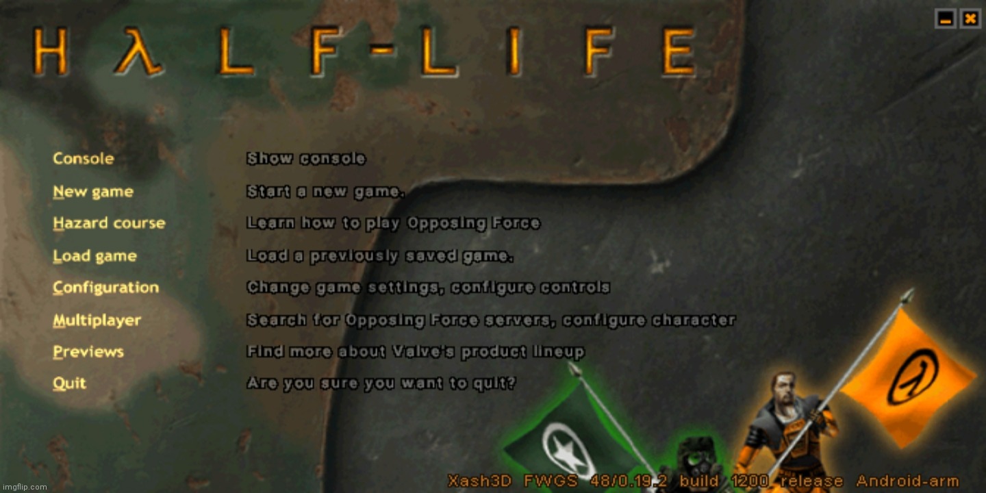finally got opposing force working, ran into some errors before. | made w/ Imgflip meme maker