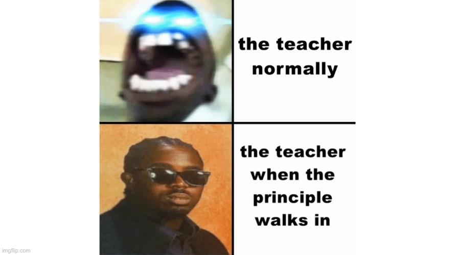 School teachers be like… | image tagged in memes,funny,teachers,school meme | made w/ Imgflip meme maker