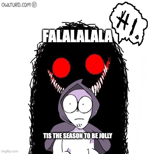 FALALALALA TIS THE SEASON TO BE JOLLY | made w/ Imgflip meme maker