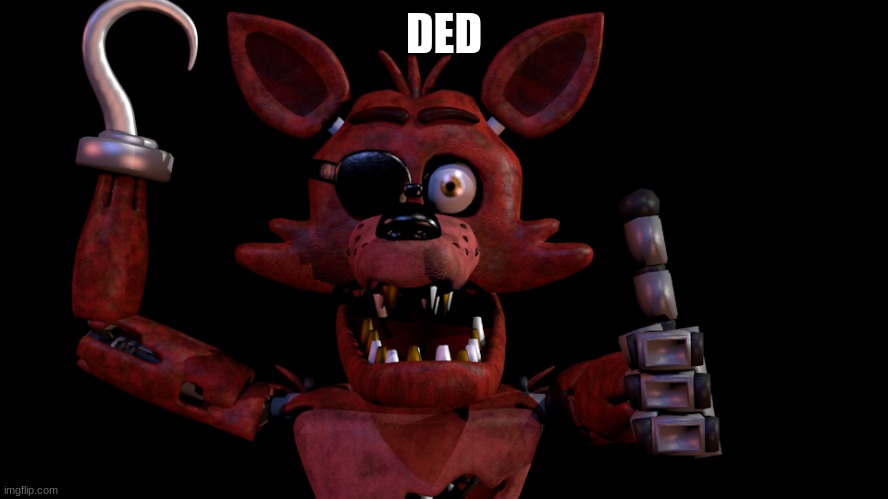 Foxy Thumbs Up | DED | image tagged in foxy thumbs up | made w/ Imgflip meme maker