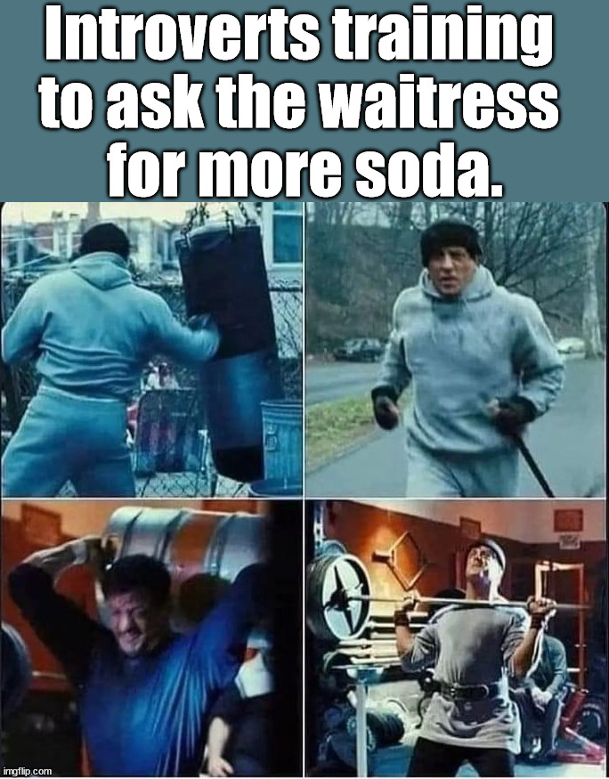It is hard to do so I have my girl ask for me. | Introverts training 
to ask the waitress 
for more soda. | image tagged in introvert,i am once again asking | made w/ Imgflip meme maker