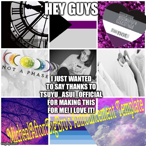 Feel free to make me more I’ll definitely use it | HEY GUYS; I JUST WANTED TO SAY THANKS TO TSUYU_ASUI_OFFICIAL FOR MAKING THIS FOR ME! I LOVE IT! | made w/ Imgflip meme maker