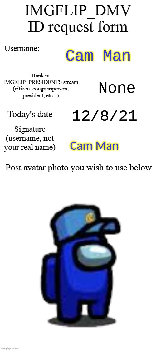 Cam Man; None; 12/8/21; Cam Man | made w/ Imgflip meme maker