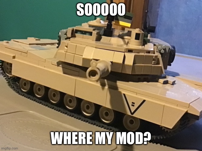 Mod note: IDK ask an owner | SOOOOO; WHERE MY MOD? | image tagged in cobi tonker | made w/ Imgflip meme maker
