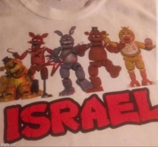 ISRAEL | made w/ Imgflip meme maker