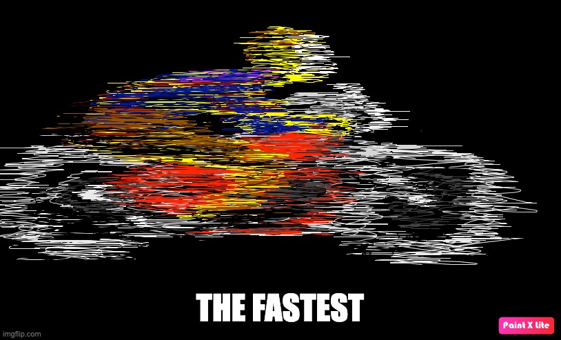 Moto | THE FASTEST | image tagged in drawing | made w/ Imgflip meme maker