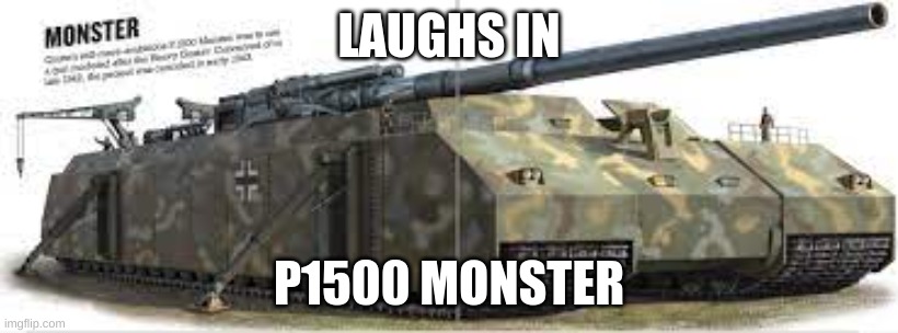 LAUGHS IN; P1500 MONSTER | made w/ Imgflip meme maker