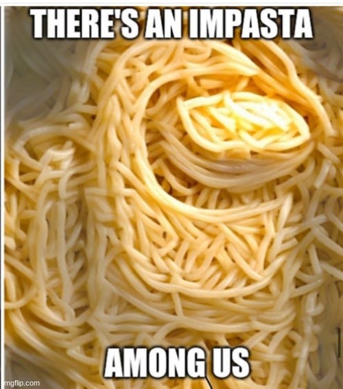 IMPASTA | image tagged in among us,impostor,pasta,impasta | made w/ Imgflip meme maker