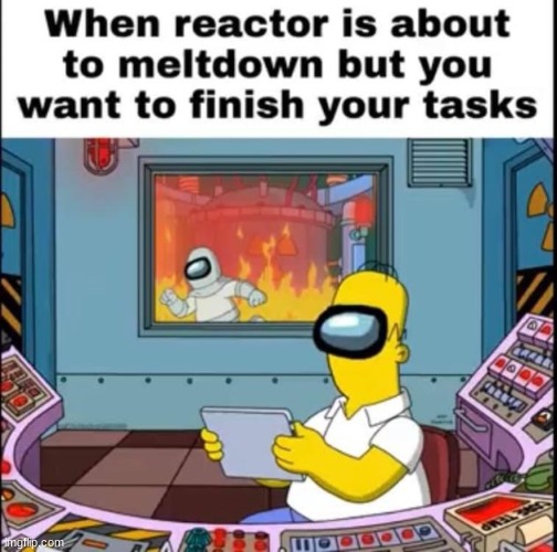 The Simpsons/Among Us Crossover | image tagged in among us,the simpsons,memes,reactor | made w/ Imgflip meme maker