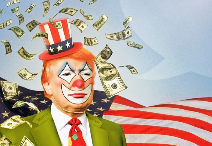 trump clown | image tagged in trump clown | made w/ Imgflip meme maker