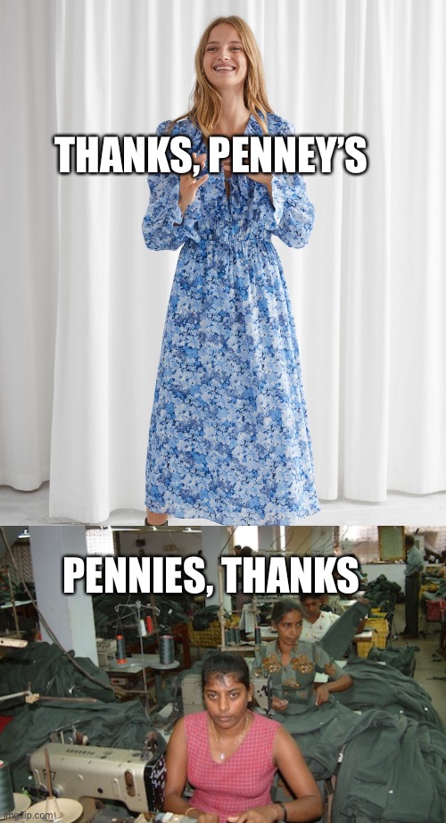 Thanks, Penney’s | THANKS, PENNEY’S; PENNIES, THANKS | image tagged in political meme | made w/ Imgflip meme maker