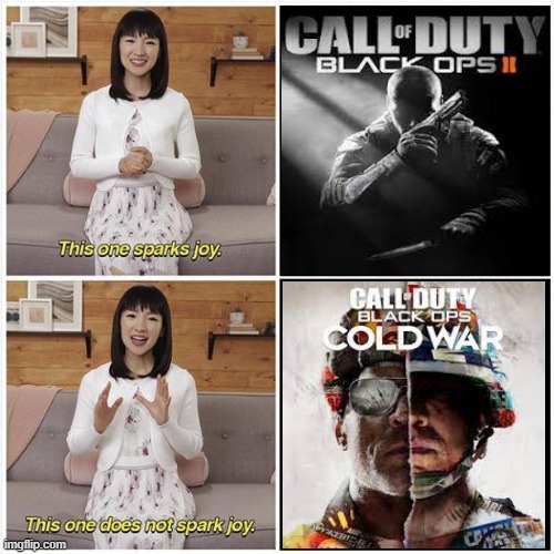 call of duty | image tagged in marie kondo spark joy | made w/ Imgflip meme maker