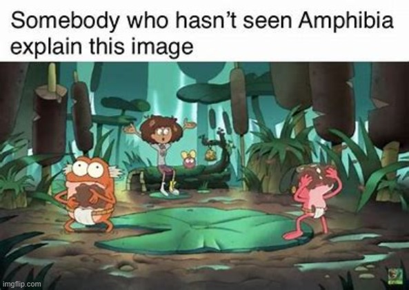 image tagged in memes,amphibia | made w/ Imgflip meme maker