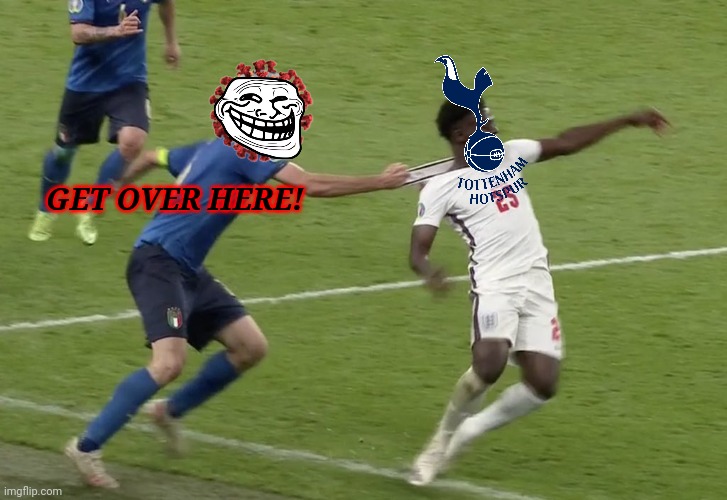 Spurs confirms its UECL match against Rennes has been postponed until a later date because of COVID-19 cases of their team. | GET OVER HERE! | image tagged in chiellini sako,tottenham,coronavirus,covid-19,europa conference league,memes | made w/ Imgflip meme maker
