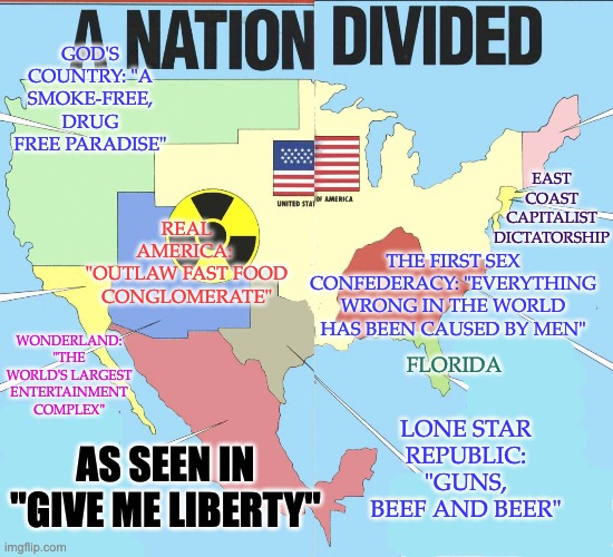 GOD'S COUNTRY: "A SMOKE-FREE, DRUG FREE PARADISE" WONDERLAND: "THE WORLD'S LARGEST ENTERTAINMENT COMPLEX" REAL AMERICA: 
"OUTLAW FAST FOOD C | made w/ Imgflip meme maker