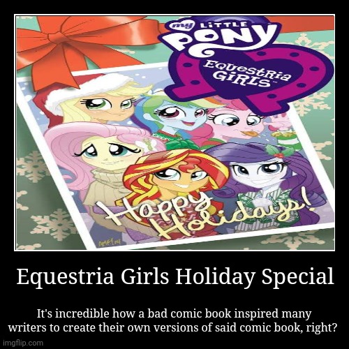 image tagged in funny,demotivationals,equestria girls,comic book,holiday | made w/ Imgflip demotivational maker