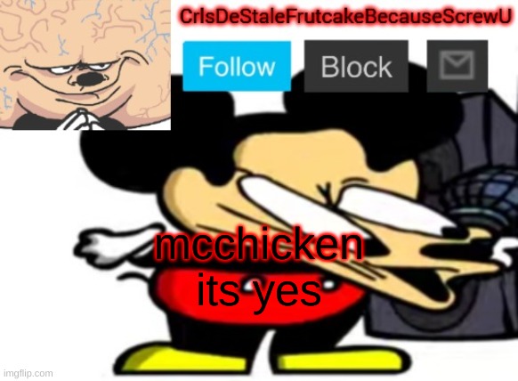 '''' | mcchicken; its yes | made w/ Imgflip meme maker