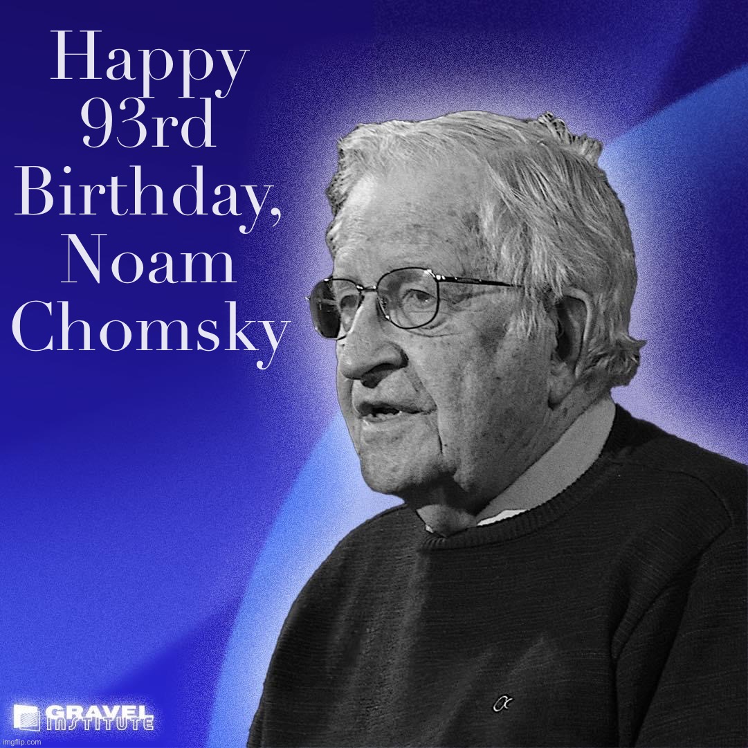 Noam one went harder. | Happy 93rd Birthday, Noam Chomsky | image tagged in happy birthday noam chomsky,noam chomsky,noam,one,went,harder | made w/ Imgflip meme maker