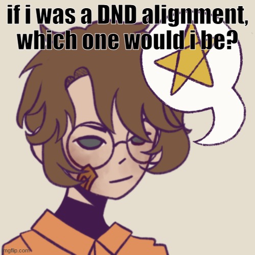 cooper | if i was a DND alignment, which one would i be? | image tagged in cooper | made w/ Imgflip meme maker