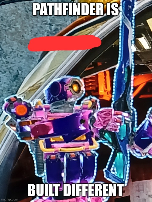 That’s how you hold a tripletake according to Pathfinder (I gotta thank my cousin for this image) | PATHFINDER IS; BUILT DIFFERENT | made w/ Imgflip meme maker