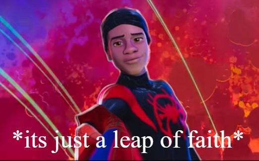 its just a leap of faith Blank Meme Template