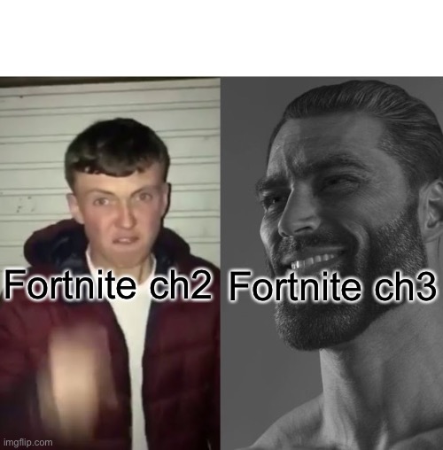 Fortnite ch3> ch2 | Fortnite ch3; Fortnite ch2 | image tagged in average fan vs average enjoyer | made w/ Imgflip meme maker