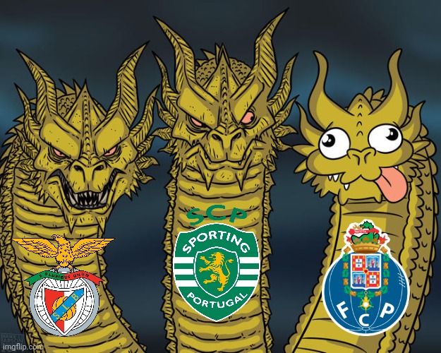 Benfica and Sporting in the Last 16 of UCL. Porto continue in UEL | image tagged in three-headed dragon,benfica,sporting,porto,funny,memes | made w/ Imgflip meme maker