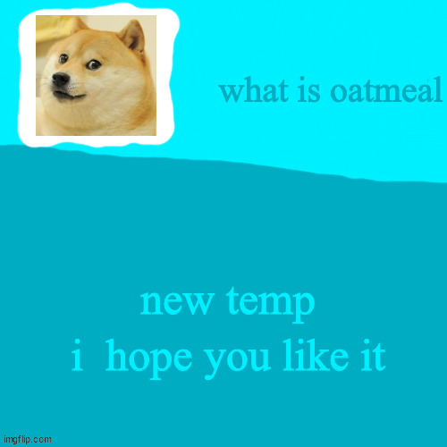 i  hope you like it; new temp | image tagged in my jonathon ripoff template | made w/ Imgflip meme maker