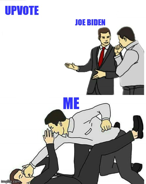 JOE BIDEN ME UPVOTE | made w/ Imgflip meme maker