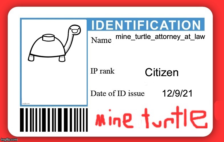 DMV ID Card | mine_turtle_attorney_at_law; Citizen; 12/9/21 | image tagged in dmv id card | made w/ Imgflip meme maker