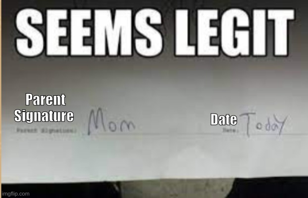 I think it's believable | Parent Signature; Date | image tagged in copy | made w/ Imgflip meme maker