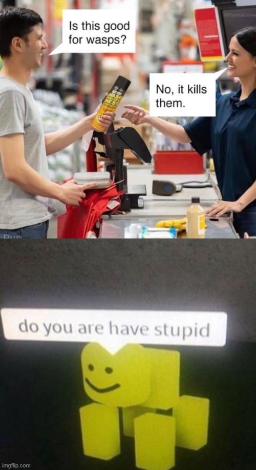 image tagged in do you have stupid | made w/ Imgflip meme maker