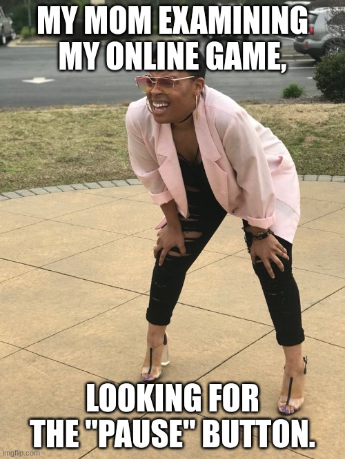 Online Games: | MY MOM EXAMINING MY ONLINE GAME, LOOKING FOR THE "PAUSE" BUTTON. | image tagged in black woman squinting,online gaming | made w/ Imgflip meme maker