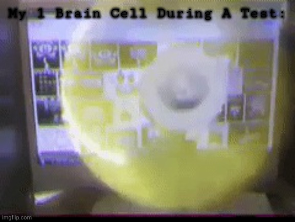Flowey Fan Meme | My 1 Brain Cell During A Test: | image tagged in flowey fan | made w/ Imgflip meme maker