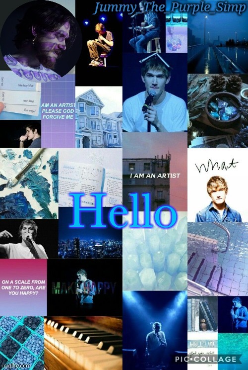 Jummy's second Bo Burnham temp by Sayori | Hello | image tagged in jummy's second bo burnham temp by sayori | made w/ Imgflip meme maker