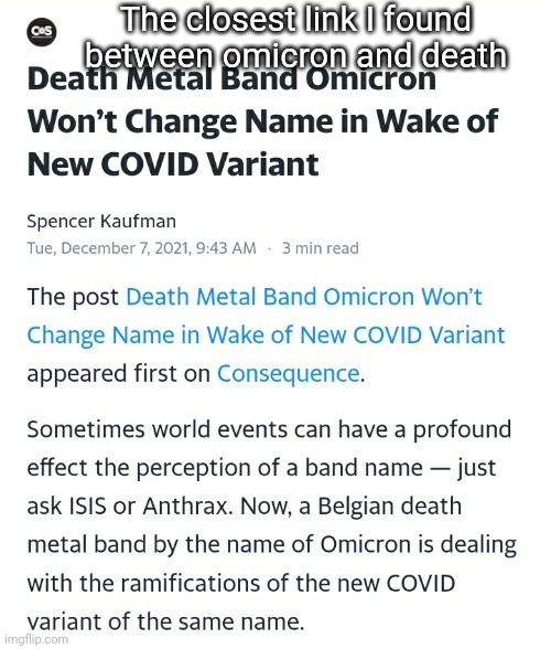 They may have to switch music styles, though | The closest link I found between omicron and death | image tagged in omicron | made w/ Imgflip meme maker