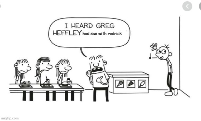 I Heard Greg Heffley Imgflip 