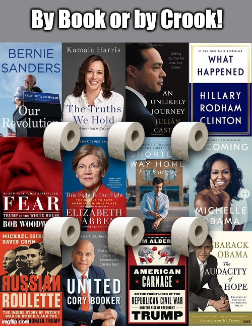 By Crook or BUY Book | image tagged in by crook,buy book,ghost writers,democrats,biden | made w/ Imgflip meme maker