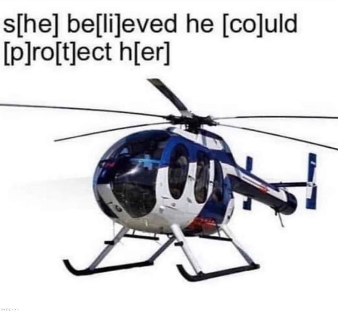 Helicopter | image tagged in helicopter | made w/ Imgflip meme maker