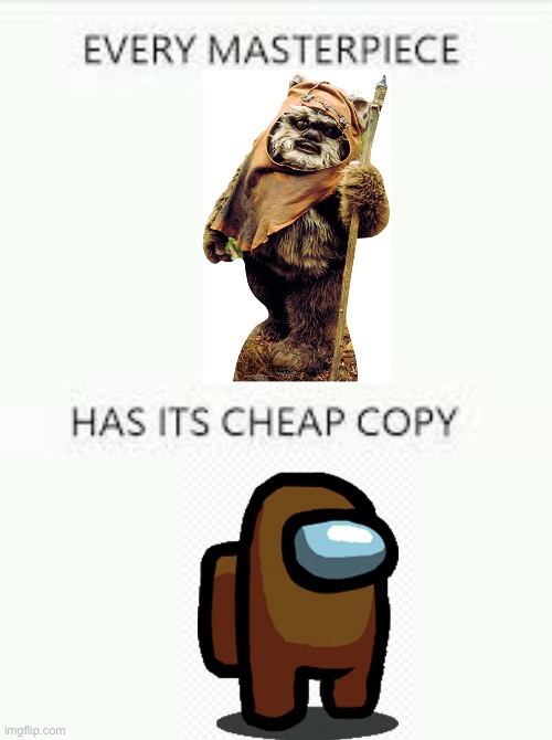 True tho | image tagged in every masterpiece has its cheap copy | made w/ Imgflip meme maker