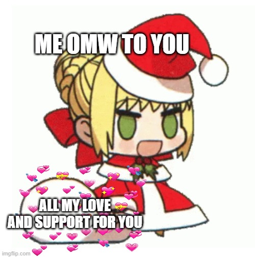 *whistles as im on my way to you* | ME OMW TO YOU; ALL MY LOVE AND SUPPORT FOR YOU | image tagged in padoru,anime,wholesome | made w/ Imgflip meme maker